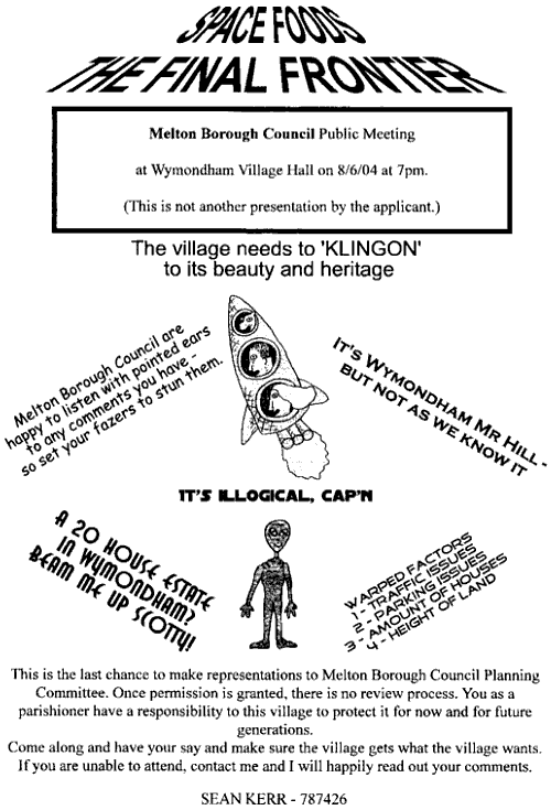 Scan: poster calling for attendance at a public meeting about the 
development of the Space Foods site, 7:00pm 8th June 2004 at Wymondham 
Village Hall [space-foods-poster.gif 30KB]